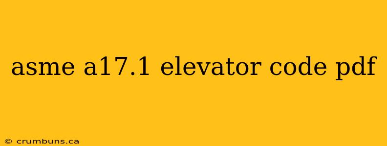 asme a17.1 elevator code pdf