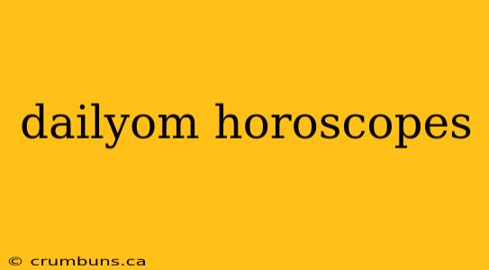 dailyom horoscopes