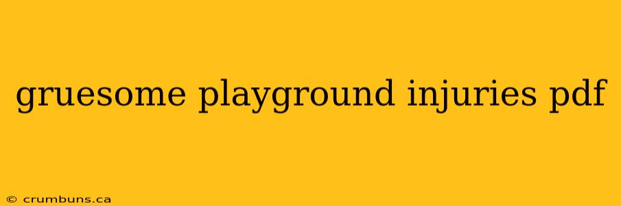 gruesome playground injuries pdf